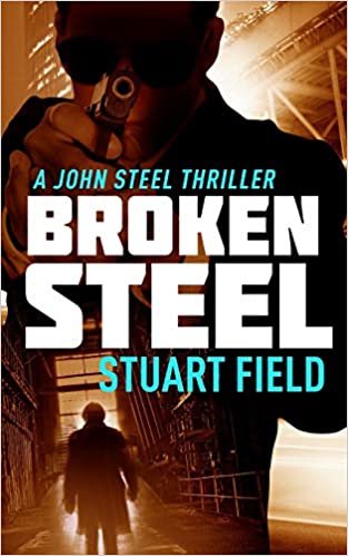 Broken Steel (John Steel Book 3) indir