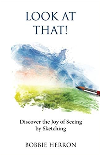 ダウンロード  Look at That!: Discover the Joy of Seeing by Sketching 本