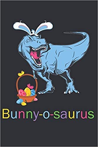 indir Bunny o Saurus: Funny Easter Dinosaur Gift Blank Lined Notebook Journal (Funny Easter Gifts, Band 7)