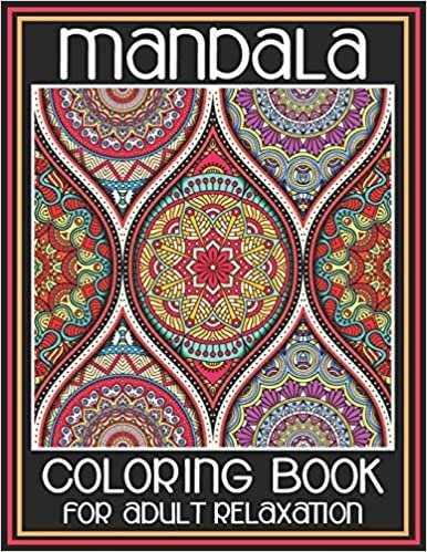 اقرأ Mandala Coloring Book For Adult Relaxation: Coloring Pages For Meditation And Happiness 45 Amazing Mandalas Designed الكتاب الاليكتروني 