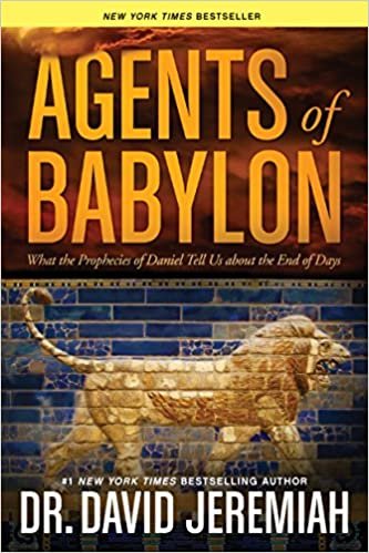 ダウンロード  Agents of Babylon: What the Prophecies of Daniel Tell Us About the End of Days 本