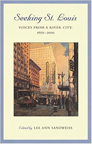 تحميل Seeking St Louis: Voices from a River City, 1670-2000