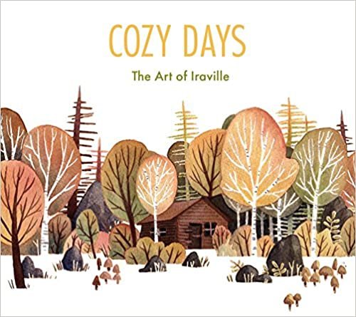 ダウンロード  Cozy Days: The Art of Iraville 本