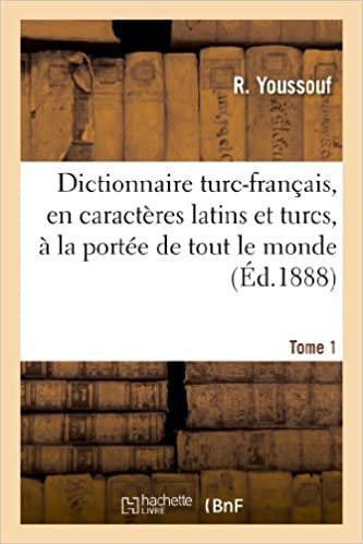 indir Youssouf-R: Dictionnaire Turc-Franï¿½ais, En (Langues)