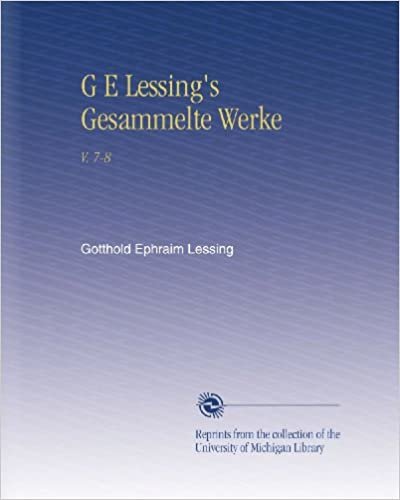 G E Lessing's Gesammelte Werke: V. 7-8 indir