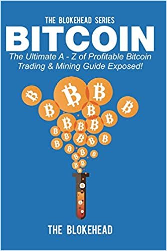 Bitcoin: The Ultimate A - Z of Profitable Bitcoin Trading & Mining Guide Exposed! indir