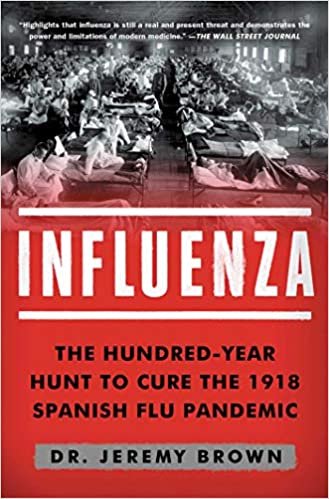 ダウンロード  Influenza: The Hundred-Year Hunt to Cure the 1918 Spanish Flu Pandemic 本