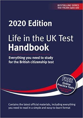 Life in the UK Test: Handbook 2020: Everything you need to study for the British citizenship test
