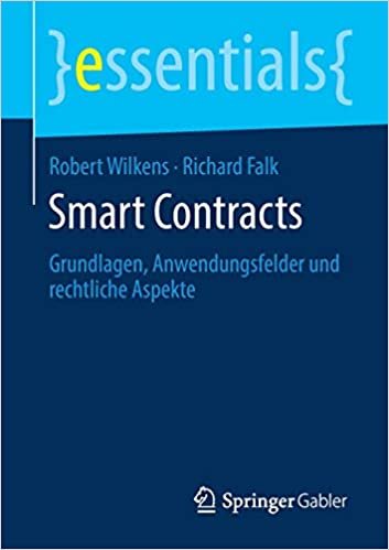 تحميل Smart Contracts: Grundlagen, Anwendungsfelder Und Rechtliche Aspekte