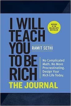 تحميل I Will Teach You to Be Rich: The Journal: No Complicated Math. No More Procrastination. Design Your Rich Life Today.