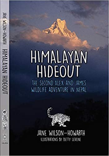 Himalayan Hideout:: The Second Alex and James Wildlife Adventure in Nepal