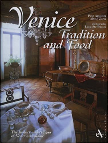 تحميل Venice, Tradition and Food: The History and Recipes of Venetian Cuisine