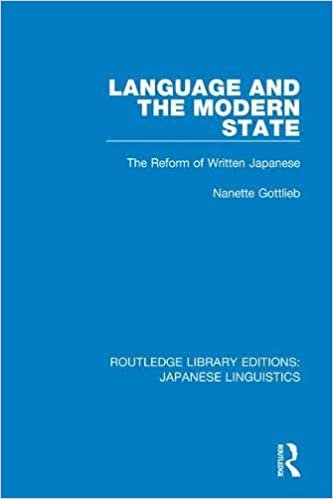 Language and the Modern State: The Reform of Written Japanese (Routledge Library Editions: Japanese Linguistics) ダウンロード