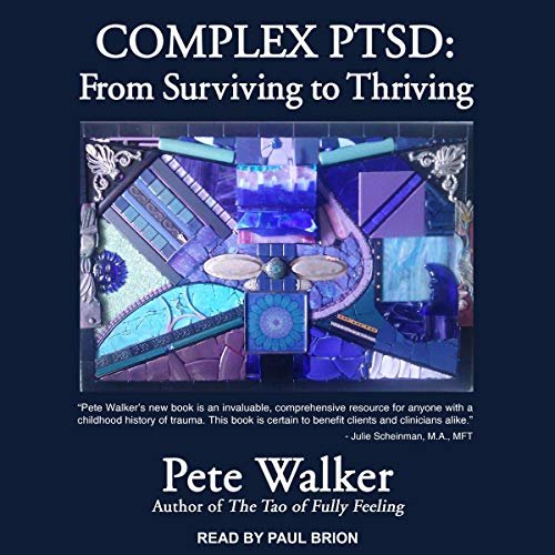 ダウンロード  Complex PTSD: From Surviving to Thriving 本