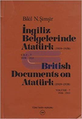 indir İngiliz Belgelerinde Atatürk (1919-1938) Cilt: 7 1930-1933 / British Documents on Atatürk (1919 - 1938) Volume: 7 1930-1933