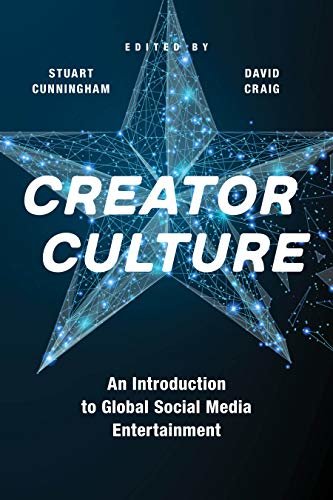 ダウンロード  Creator Culture: An Introduction to Global Social Media Entertainment (English Edition) 本