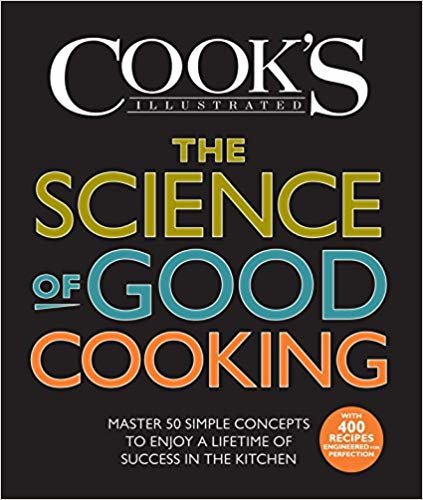 تحميل The علم Good Cooking: 50 الرئيسية بسيط Concepts إلى استمتع مدى الحياة من النجاح في المطبخ (طهي الطعام من illustrated cookbooks)