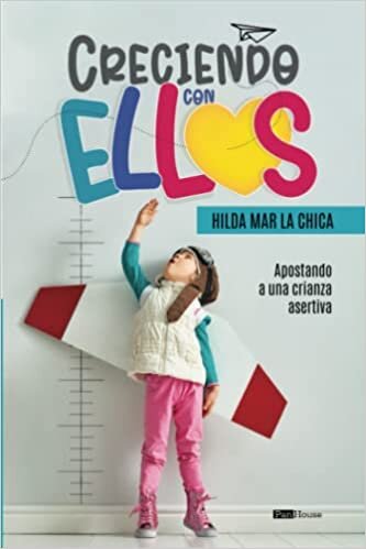 تحميل Creciendo con ellos: Apostando a una crianza asertiva (Spanish Edition)