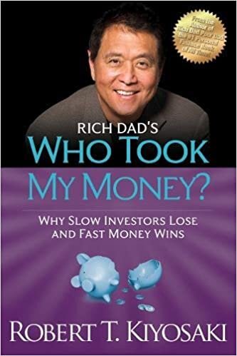 تحميل Rich Dad&#39;s Who Took My Money?: Why Slow Investors Lose and Fast Money Wins!