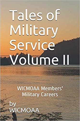 Tales of Military Service: WICMOAA Members' Military Careers Volume II