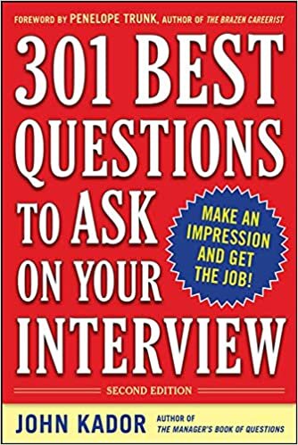 John Kador 301 Best Questions to Ask on Your Interview, Second Edition (BUSINESS SKILLS AND DEVELOPMENT) تكوين تحميل مجانا John Kador تكوين