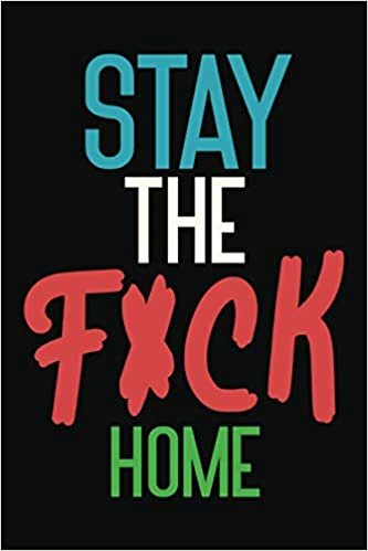 indir Stay The F*ck Home: Bullet Small Journal Notebook Pretty Diary Logbook 2021 Gift Quarantine Adult Women Book Funny Toilet Go To Sleep Kids Baby ... Bed Wreck On The Shelf Relaxation Ever !