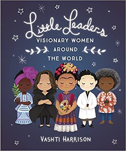ダウンロード  Little Leaders: Visionary Women Around the World 本
