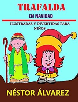 NAVIDAD CON TRAFALDA: ILUSTRACIONES DIVERTIDAS PARA NIÑOS (Spanish Edition)