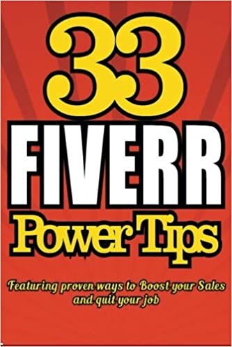indir 33 FIVERR POWER TIPS - Featuring Proven Ways To BOOST YOUR SALES and Quit Your J (FiverrPowerTips.Com User Series, Band 1): Volume 1