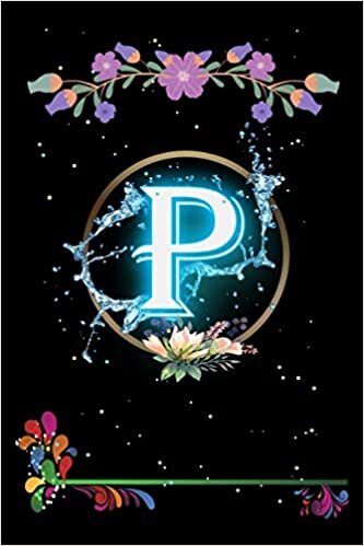 indir P: Floral Initial Monogram Letter P Notebook. Amazing Medium Lined Journal Notebook / Diary / Christmas &amp; Birthday Gift For Man &amp; Women