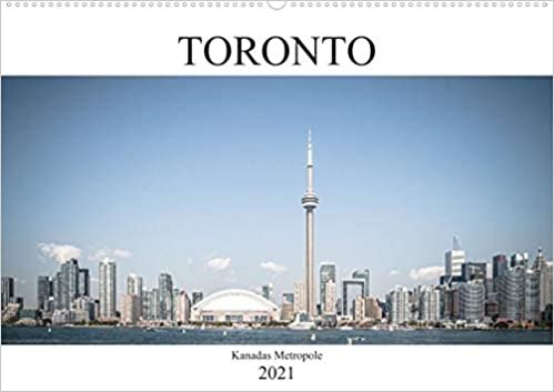 Toronto - Kanadas Metropole (Wandkalender 2021 DIN A2 quer): Kanadas heimliche Hauptstadt in stimmungsvollen Bildern (Monatskalender, 14 Seiten )