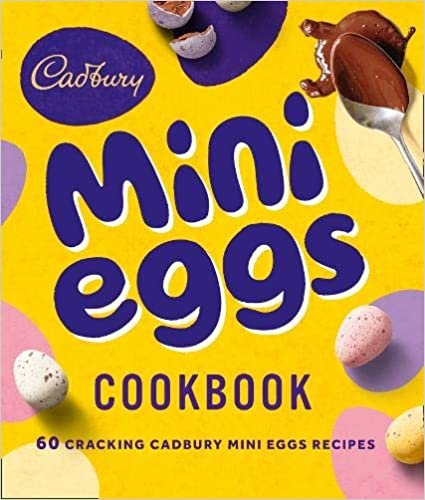 ダウンロード  The Cadbury Mini Eggs Cookbook 本