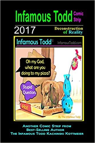 indir Infamous Todd, The Comic Strip 2017: Deconstruction of Reality (Infamous Todd, The Comic Strip, Annual Edition)