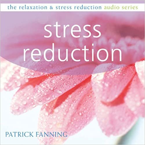 Stress Reduction (Relaxation & Stress Reduction Audio Series)