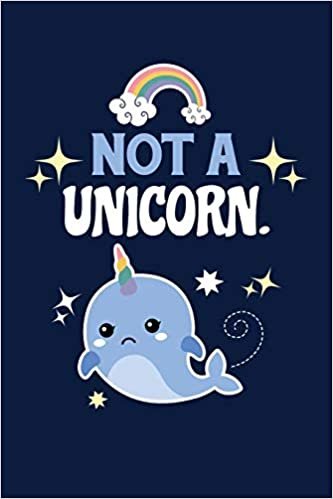 Not A Unicorn: Notebook For Narwhal Lovers Whale Fans