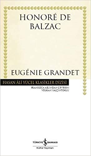 Eugenie Grandet: Hasan Ali Yücel Klasikler Dizisi indir