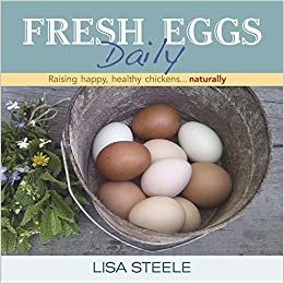 ダウンロード  Fresh Eggs Daily: Raising Happy, Healthy Chickens...Naturally 本