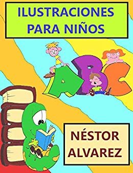 Ilustraciones para niños: Divertidas y entretenidas (Spanish Edition)