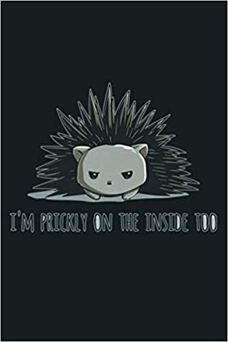 indir I M Prickly On The Inside Too Funny Hedgehog: Notebook Planner - 6x9 inch Daily Planner Journal, To Do List Notebook, Daily Organizer, 114 Pages