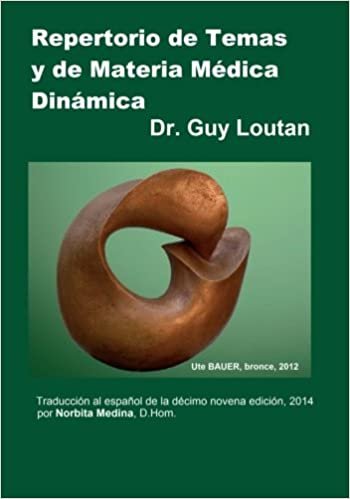 Repertorio de Temas y de Materia Médica Dinámica: Traducción al español de la Décimo novena edición, 2014.