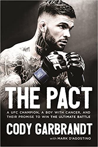 ダウンロード  The Pact: A UFC Champion, A Boy with Cancer, and Their Promise to Win the Ultimate Battle 本