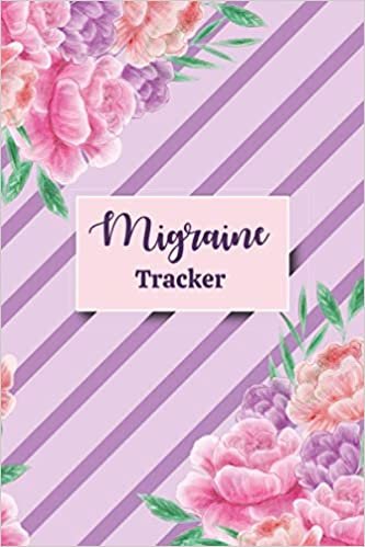 Migraine Tracker: Migraine Pain Management Book with Yearly Tracker Daily Headache Tracking Journal Chronic Headache Diary for Monitoring Symptoms Triggers Pain Levels Relief Measurements And More (Volume 1) ダウンロード