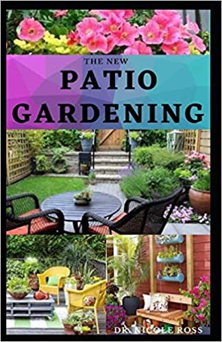 THE NEW PATIO GARDENING: The ultimate guide to growing fresh organic vegetables in small urban spaces. indir