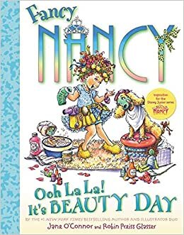 Jane O'Connor Fancy Nancy: Ooh La La! It's Beauty Day تكوين تحميل مجانا Jane O'Connor تكوين