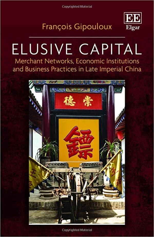 تحميل Elusive Capital: Merchant Networks, Economic Institutions and Business Practices in Late Imperial China