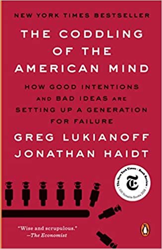 ダウンロード  The Coddling of the American Mind: How Good Intentions and Bad Ideas Are Setting Up a Generation for Failure 本