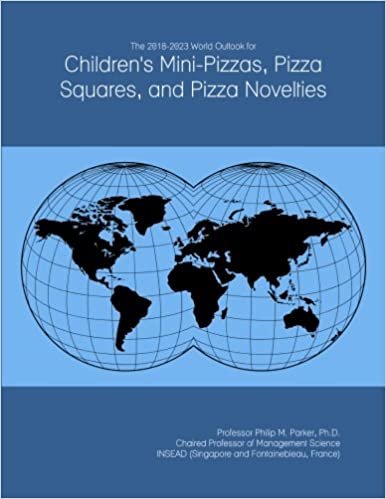 indir The 2018-2023 World Outlook for Children&#39;s Mini-Pizzas, Pizza Squares, and Pizza Novelties