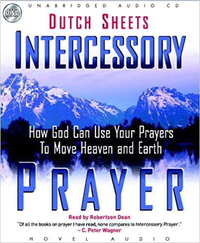 ダウンロード  Intercessory Prayer: How God Can Use Your Prayers to Move Heaven and Earth 本