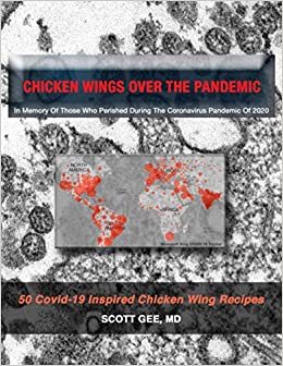 ダウンロード  Chicken Wings Over The Pandemic: In Memory Of Those Who Perished During The Coronavirus Pandemic Of 2020 本