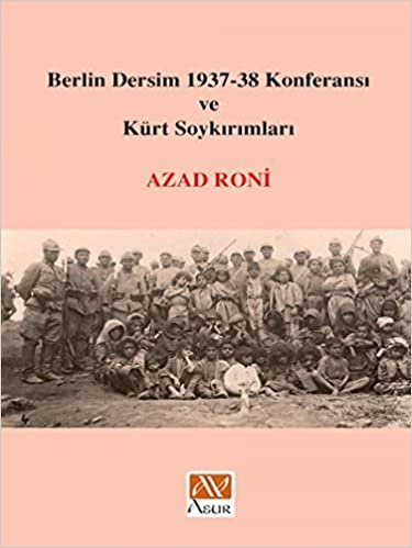 Berlin Dersim 1937-38 Konferansı ve Kürt Soykırımları indir